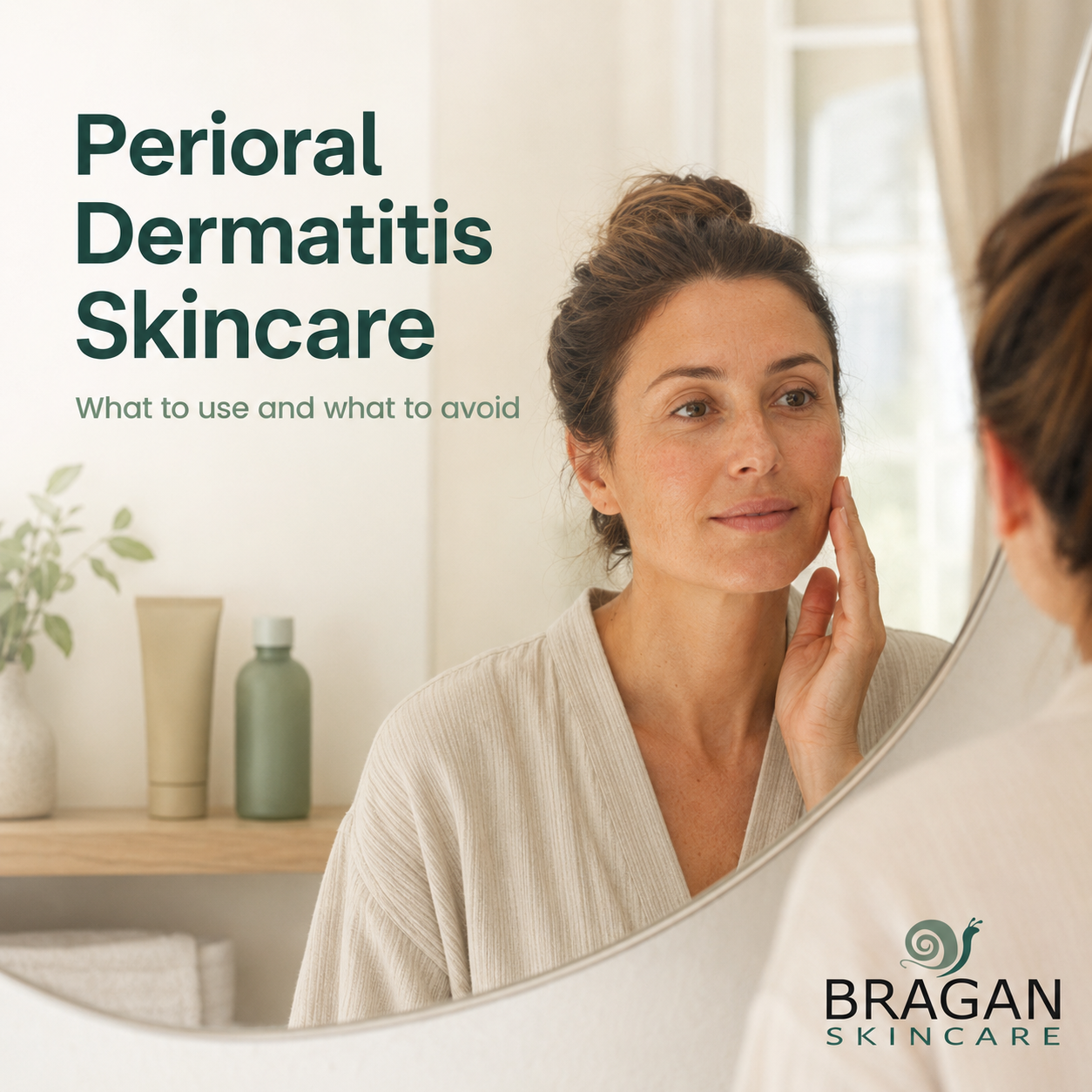 Woman simplifying her skincare routine for perioral dermatitis while looking in a bathroom mirror.